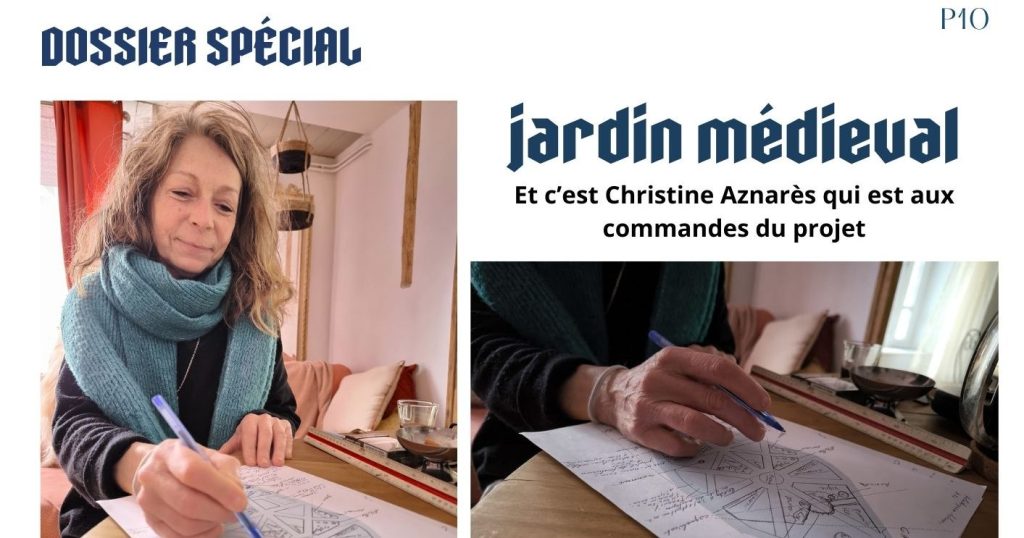 Jardin médiéval et Christine aux commandes du&nbsp;projet
